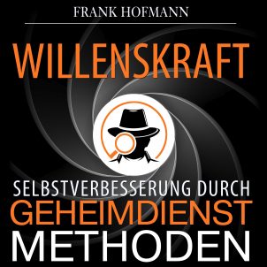 Cover des Hörbuchs Willenskraft. Selbstverbesserung durch Geheimdienstmethoden