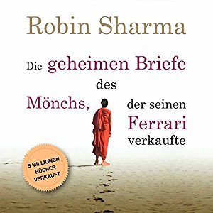 Cover des Hörbuchs Die geheimen Briefe des Mönchs der seinen Ferrari verkaufte