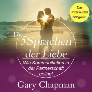 Cover vom Hörbuch Die 5 Sprachen der Liebe