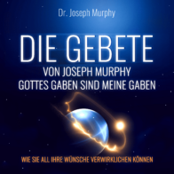 Cover des Hörbuchs Die Gebete von Joseph Murphy