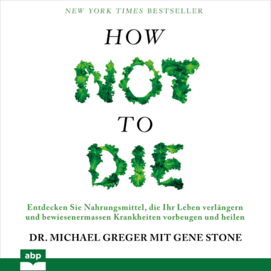 Cover vom Hörbuch How not to die